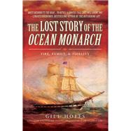 The Lost Story of the Ocean Monarch by Hoffs, Gill, 9781526734396