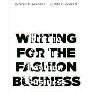 Writing for the Fashion Business by Swanson, Kristen K.; Everett, Judith C., 9781563674396