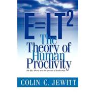 E=Lt2 : The Theory of Human Proclivity by Jewitt, Colin C., 9781591604396