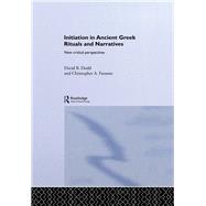 Initiation in Ancient Greek Rituals and Narratives by David Dodd, 9780203604397