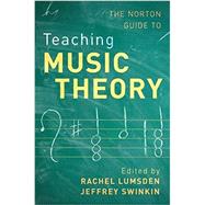 Norton Guide to Teaching Music Theory by Lumsden, Rachel; Swinkin, Jeffrey, 9780393624397