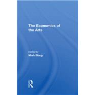 The Economics Of The Arts by Mark Blaug, 9781000244397