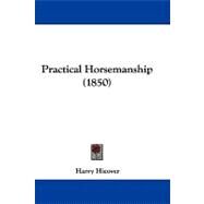 Practical Horsemanship by Hieover, Harry, 9781104434397