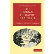 The Diary of David Brainerd / Journal of David Brainerd by Brainerd, David; Edwards, Jonathan, 9781108014397