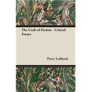 The Craft of Fiction by Lubbock, Percy, 9781406794397
