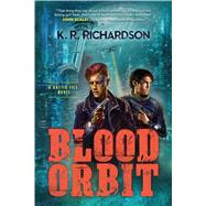 Blood Orbit by Richardson, K. R., 9781633884397