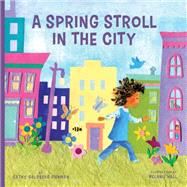 Spring Stroll in the City by Goldberg Fishman, Cathy; Hall, Melanie, 9781641704397
