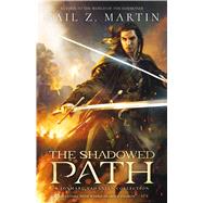 The Shadowed Path by Martin, Gail Z., 9781781084397