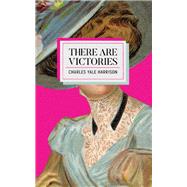 There Are Victories by Charles Yale Harrison, 9781988784397