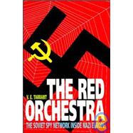 Red Orchestra : The Soviet Spy Network Inside Nazi Europe by Tarrant, V. E., 9780471134398