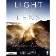 Light and Lens: Photography in the Digital Age by Hirsch; Robert, 9781138944398