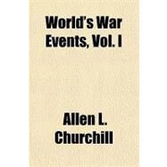 World's War Events by Churchill, Allen L., 9781153794398