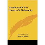 Handbook of the History of Philosophy by Schwegler, Albert, 9781432664398