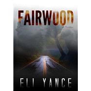 Fairwood by Yance, Eli, 9781510704398