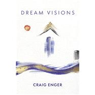 Dream Visions by Enger, Craig, 9781667844398