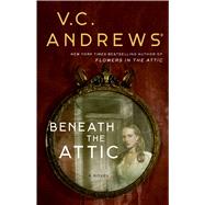 Beneath the Attic by Andrews, V. C., 9781982114398