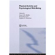 Physical Activity and Psychological Well-Being by Biddle; Stuart J., 9780415234399