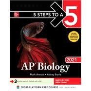 5 Steps to a 5: AP Biology 2021 by Anestis, Mark; Burris, Kelcey, 9781260464399