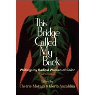 This Bridge Called My Back by Moraga, Cherrie; Anzalda, Gloria, 9781438454399