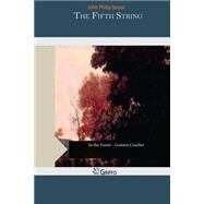 The Fifth String by Sousa, John Philip, 9781505464399