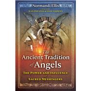 The Ancient Tradition of Angels by Normandi Ellis, 9781591434399