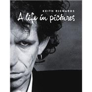 Keith Richards: A Life In Pictures by Neill, Andy, 9781780384399