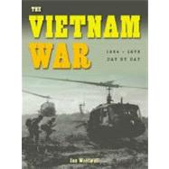 The Vietnam War: 1964 - 1975 by Westwell, Ian, 9781933834399