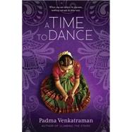 A Time to Dance by Venkatraman, Padma, 9780147514400