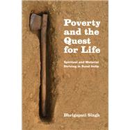 Poverty and the Quest for Life by Singh, Bhrigupati, 9780226194400