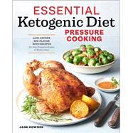 Essential Ketogenic Diet Pressure Cooking by Downes, Jane, 9781939754400