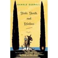 Birds, Beasts, and Relatives by Durrell, Gerald, 9780142004401