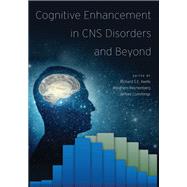 Cognitive Enhancement in CNS Disorders and Beyond by Keefe, Richard S.E.; Reichenberg, Avi (Abraham); Cummings, Jeffrey, 9780190214401
