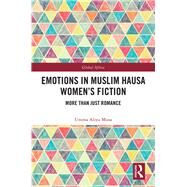 Emotions in Muslim Hausa Women's Fiction by Musa, Umma Aliyu, 9780367074401