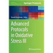 Advanced Protocols in Oxidative Stress III by Armstrong, Donald, 9781493914401
