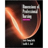 Dimensions of Professional Nursing by Kelly, Lucie Young; Joel, Lucille A., 9780070344402