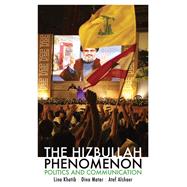 The  Hizbullah  Phenomenon Politics and Communication by Khatib, Lina; Matar, Dina; Alshaer, Atef, 9780199384402