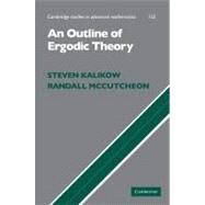 An Outline of Ergodic Theory by Steven Kalikow , Randall McCutcheon, 9780521194402