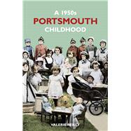 A 1950s Portsmouth Childhood by Reilly, Valerie; Mckay, Vicke, 9780750954402