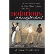 Notorious in the Neighborhood by Rothman, Joshua D., 9780807854402