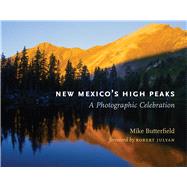 New Mexico's High Peaks by Butterfield, Mike; Julyan, Robert, 9780826354402