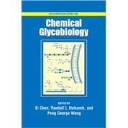 Chemical Glycobiology by Chen, Xi; Halcomb, Randall L; Wang, Peng George, 9780841274402