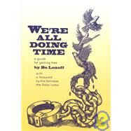 We're All Doing Time by Lozoff, Bo, 9780961444402