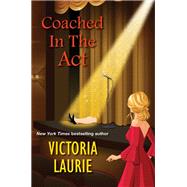 Coached in the Act by Laurie, Victoria, 9781496734402