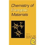 Chemistry of Energetic Materials by Olah, George A.; Squire, David R., 9780125254403