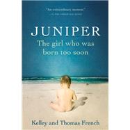 Juniper by Thomas French; Kelley French, 9780316324403