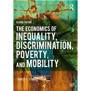 The Economics of Inequality, Discrimination, Poverty, and Mobility by Rycroft; Robert, 9781138194403