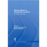 Women Miners in Developing Countries: Pit Women and Others by Macintyre,Martha;Lahiri-Dutt,K, 9781138264403