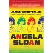 Angela Sloan A Novel by Whorton, James, 9781451624403