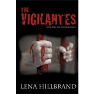The Vigilantes by Hillbrand, Lena; Siegel, Casey, 9781468174403