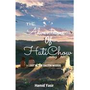 The Adventures of Hatichow by Yasir, Hamid; Adneen, Adiba, 9781523374403